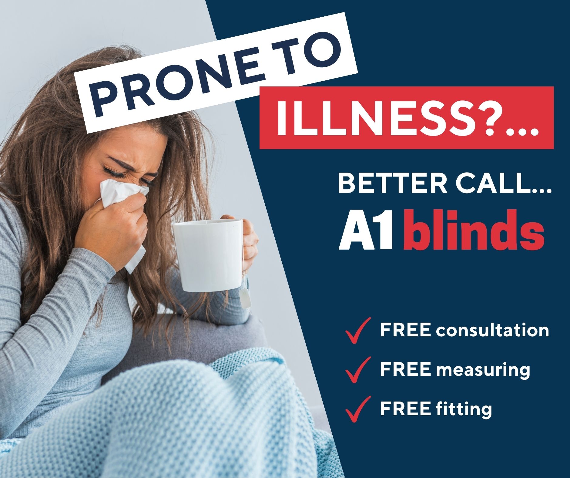 Prone To Illness? Better Call A1 Blinds!